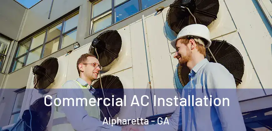  Commercial AC Installation Alpharetta - GA