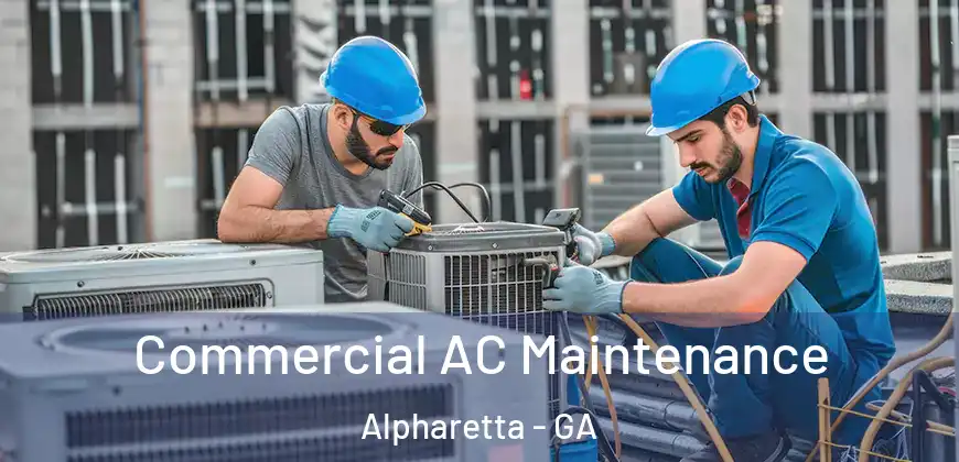 Commercial AC Maintenance Alpharetta - GA