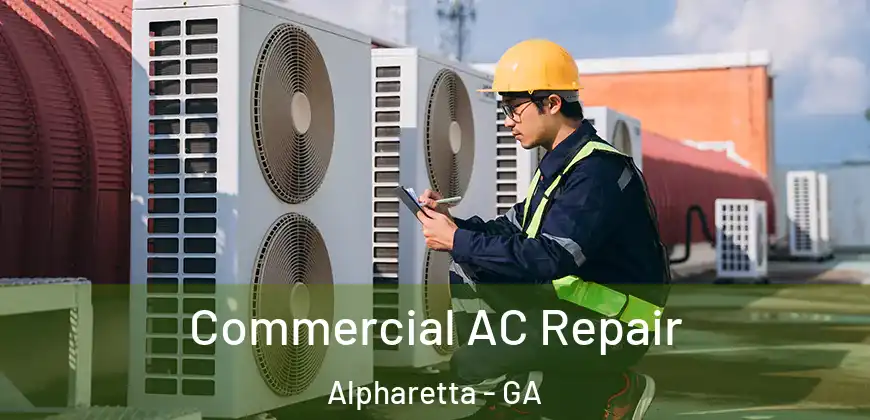  Commercial AC Repair Alpharetta - GA