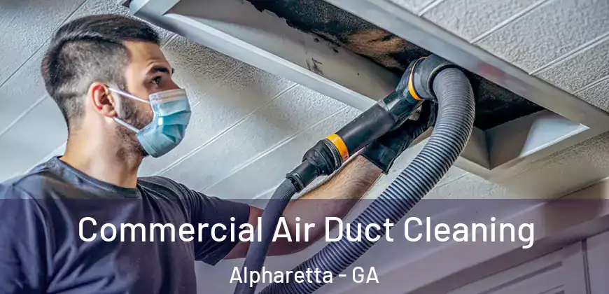  Commercial Air Duct Cleaning Alpharetta - GA