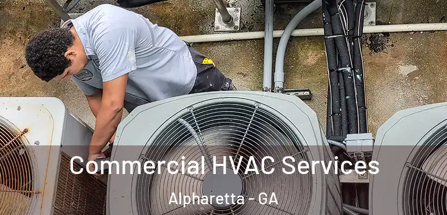  Commercial HVAC Services Alpharetta - GA