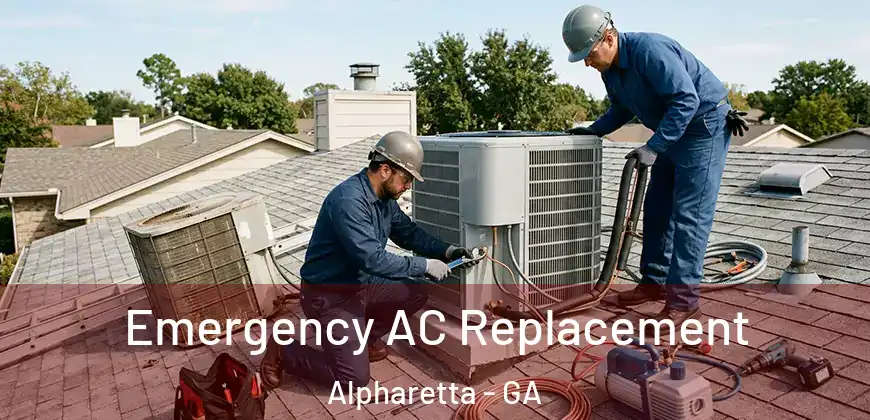  Emergency AC Replacement Alpharetta - GA