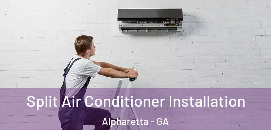 Split Air Conditioner Installation Alpharetta - GA